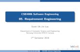05. Requirement Engineering - Hanyangselab.hanyang.ac.kr/.../05.RequirementEngineering.pdf · Requirement Engineering Inception ask a set of questions that establish: - basic understanding