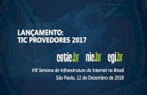 LANÇAMENTO: TIC PROVEDORES 2017 - Cetic.br · 2011 2012 2018 36ª Conferência Geral da Unesco aprova o Cetic.br como Centro Categoria II ... Linkedin Outro 86% das empresas provedoras