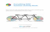 Everything DiSC Summer Activity Book...Summer Activity Book . Enjoy some fun with Everything DiSC. If you learn something new, we're sure it's unintentional. It's time to play! courtesy