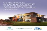 LET THE BREEZE IN: ACHIEVING EFFICIENT, CLIMATE-SENSITIVE ... · VENTUS LOUVRES. When creating healthy, functional interior environments, Ventus Louvres is the ideal window solution.