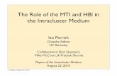 The Role of the MTI and HBI in the Intracluster Mediummctp/SciPrgPgs/events/2010/Plasma/... · Presentation Outline •Motivation •Beyond MHD in the Intracluster Medium The MTI