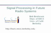 Signal Processing in Future Radio Systemsusers.ece.utexas.edu/~adnan/comm/Keynote_Slides_Brodersen.pdfBerkeley Wireless Research Center. UWB, 60 GHz and Cognitive radios extend the