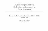 Automating NMR Data Collection and Analysis in Drug Discovery · • When the data collection is complete the spectrometer software copies the NMR file to a remote server in a sweep