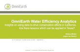 OmniEarth Water Efficiency AnalyticsWater Efficiency Calculations Water Budget by Parcel Calculation: • DWR equation using daily ET rates from CIMIS • California Model Water Efficient