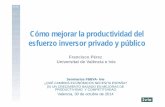 Cómo mejorar la productividad del esfuerzo inversor ...€¦ · [ 5 ] Trayectoria de crecimiento española: productividad del trabajo y mejoras de dotaciones a) 1980=100 b) Tasas