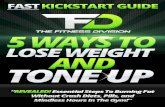 Get your FREE 1-Day Gym Pass, Studio Class, or Bootcamp ... · Diets, Pills, and Mindless Hours In The Gym . FAST KICKSTART GUIDE 5 Ways To Lose Weight and Tone Up 3 ... FAST KICKSTART