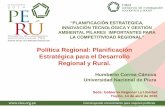Política Regional: Planificación Estratégica para el ... · rectores de las políticas públicas en materia de planificación y competitividad regional. 2. Mejora de la calidad