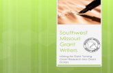 Southwest Missouri Grant Writers - Drury University · Southwest Missouri Grant Writers (SMGW) is a professional group of grant writers existing to serve area grant writers by: •Providing