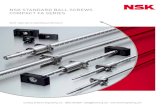 NSK Standard Ball Screws: Compact FA Series€¦ · Ball screw Shaft dia. 12 Lead 5 Rotational speed 1 000 min-1 Time, h FA Series (General grease) Compact FA USS type (LG2 Grease)
