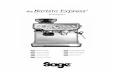 the Barista Express - maxicoffee.com · the Barista Express ... the coffee and how the espresso machine is designed to function. • Never use the appliance without water in the water