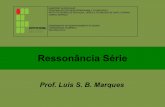 Aula 6 - Ressonância sérieluisbm/circuitoss/aula06.pdf · Circuitos Ressonantes • Os circuitos ressonantes são muito importantes para todos os ramos da engenharia de rádio,