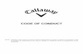 CODE OF CONDUCT - callawaygolf.com · Code includes members of the boards of directors of Callaway Golf Company and its subsidiaries. The Chief Executive Officer of Callaway Golf