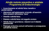 Attività motorie preventive e adattate - Programma di …€¦ · metaboliche aumento glicemia Fattori genetici Fattori acquisiti (età, obesità, inattività fisica) glicemia elevata