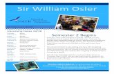 Sir William Osler - Toronto District School Board · Sir William Osler 10 February 2020 Semester 2 Begins Semester 1 has come and gone so quickly. We had so many wonderful events