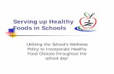 Serving up Healthy Foods in Schools - Get Active …Healthy Vending Wellness Champions School Meals Menus are the backbone of the Nutrition Services department. Make the food bars