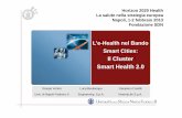 Il Cluster Smart Health 2 - sdn-napoli.it...L’e-Health nel Bando Smart Cities: Il Cluster Horizon 2020 Health La salute nella strategia europea Napoli, 1-2 febbraio 2013 Fondazione