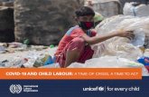 COVID-19 AND CHILD LABOUR...The last two decades have seen significant strides in the fight against child labour. But the COVID-19 pandemic poses very real risks of backtracking.1