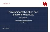 Environmental Justice and Environmental La · • Environmental Justice is the fair treatment and meaningful involvement of all people regardless of race, color, national origin,