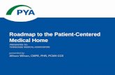 Roadmap to the Patient-Centered Medical Home Roadshow/NEW-TMA PCMH...Readiness for value-based reimbursement, participation with ACO, chronic care management ($40.39 PMPM), transitional