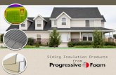 Siding Insulation Products from · insulation for vinyl siding products (since 1992). • Inventors of laminated insulated vinyl siding • Market driven; listen to our customers