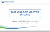 2017 CHARGE MASTER UPDATE - HFMA NJ...2017 Outlier Payment -APC • Outlier Payments: –CY 2017 Multiplier Threshold = 1.75 times the APC Rate –CY 2017 Fixed Dollar Threshold =