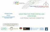 GOOD PRACTICIE FROM CENTRAL ASIA€¦ · MAP Of CENTRAL ASIA Pasture land map of Kyrgyzstan . ELECTRONIC PASTURE COMMITTEE #LivestockAgenda Background issues: Increasing pasture degradation