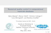 Numerical quality control in computational materials databasesth.fhi-berlin.mpg.de/sitesub/meetings/dft-workshop-2016/... · 2016-05-10 · Numerical quality control in computational