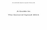 A Guide to The General Synod 2015 - Scottish Episcopal Church · 2020-04-08 · The General Synod met for the first time on Saturday, 4 December 1982, in St Ninian’s Cathedral,