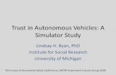 Trust in Autonomous Vehicles FINAL - UMTRI · –Difficulty managing transitions –What did you do during automated mode? –Did you trust the automated driving? –Any concerns