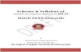 Scheme & Syllabus of€¦ · Scheme & Syllabus of Bachelor of Computer Applications (BCA) Batch 2019 onwards By Board of Study Computer Applications Department of Academics IK Gujral
