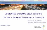 La Eficiencia Energética según la Norma: ISO 50001 ......Es decir, las auditorías energéticas se pueden realizar frente a la Norma ISO 50001, en concreto su apartado 4.4.3 (revisión