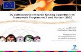 EU collaborative research funding opportunities: Framework ... · What’s new • A single programme bringing together three separate programmes/initiatives* • More innovation,