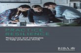 PRACTICE RESILIENCE · The Practice Resilience Digest has been put together to support practices of all scales. Informed by the findings of the RIBA’s 2017 research document ‘Practice