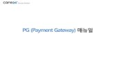 PG (Payment Gateway) 매뉴얼img.echosting.cafe24.com/guide/cafe24_pg_manual.pdf · 2013-12-23 · PG(Payment Gateway)란, 쇼핑몰에서 자체적으 제공하는 무통장결제수단