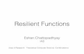 Resilient Functions - video.ias.edu · Eshan Chattopadhyay IAS Area of Research: Theoretical Computer Science, Combinatorics. Collective Coin-Flipping Player 1 Player n f: {0,1}n→{0,1}