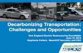 Decarbonizing Transportation: Challenges and Opportunities · Decarbonizing Transportation: Challenges and Opportunities New England Electric Restructuring Roundtable June 15, 2018