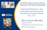 Essential Elements in the Evaluation and Care of the TBI ... · Essential Elements in the Evaluation and Care of the TBI and Concussion Patient . Disclosure • Partner – Benzil