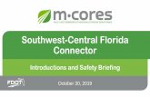Southwest-Central Florida Connector...2019/10/01  · Keith Walpole, Florida Trucking Association Gerald Buhr, Florida Rural Water Association Bill Ferry, Florida Internet and Television