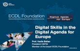 Digital Skills in the Digital Agenda for Europe · • ECDL and ICDL have grown exponentially • With the support of ECDL Foundation much has been achieved • At a time of economic