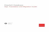 SQL Translation and Migration Guide...1 Introduction to Tools and Products that Support Migration Oracle Database Features for Migration Support 1-1 SQL Translation Framework 1-1 Support
