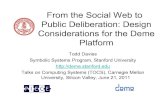 From the Social Web to Public Deliberation: Design ...davies/TOCS-062111.pdfMIME type /subtype (flat) (flat) class inheritance item type hierarchy type-viewer matching server-side