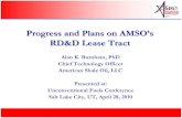 Progress and Plans on AMSO’s RD&D Lease Tractrepository.icse.utah.edu/dspace/bitstream/123456789/10868...1 Progress and Plans on AMSO’s RD&D Lease Tract Alan K. Burnham, PhD Chief