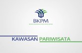 KAWASAN PARIWISATA - BKPM...2017/10/23  · Luas Kawasan KEK: + 324,4 Ha (luas kawasan pengembangan) Aksesibilitas & Hotel • Bandara H.A.S. Hanandjoeddin (40 menit ke Tanjung Kelayang)