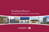 Ballybrilliant - Heritage Council · heritage-based regeneration projects, often with the Heritage Council’s support. This process was formalised In 2005 when the then Youghal Town