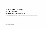 STANDARDStandard práce architekta je z hlediska plnění v souladu se Standardy služeb vydaných ČKAIT. 4 Projekční podklady Na začátku veškerých prací jsou zapotřebí dobré