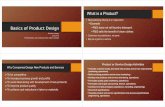 Basicsof ProductDesign - Strhan · Basicsof ProductDesign Productdesign Lecture2 Presentationusesmaterialfromotherauthors • Need-satisfying offering of an organization • Example
