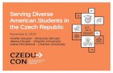 Serving Diverse American Students in the Czech …...2019/11/06  · Serving Diverse American Students in the Czech Republic November 6, 2019 Arielle Gousse -Diversity Abroad Sasha