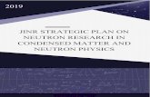 JINR STRATEGIC PLAN ON NEUTRON RESEARCH IN … · motion of atoms, 0.02eV (thermal neutrons) or even lower, to (1 -5) meV (cold neutrons) and 0.1 ... the JINR FLNP has gained extensive