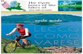 The Cycle lanes of the lakes of · The Cycle lanes of the lakes of LECCO, COMO and VARESE INDEX CYCLE GUIDE 5 Introduction 6 The cycle lane round the lakes 8 The area of the lakes