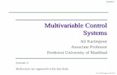 Multivariable Control Systemskarimpor.profcms.um.ac.ir/imagesm/354/.../multivariable_lec3_2016_… · Dr. Ali Karimpour Feb 2016 Lecture 3 5 Multivariable Connections MIMO rule: To